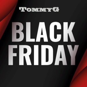 TommyG- Black Friday