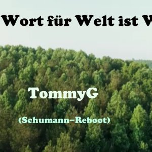 TommyG-Das Wort für Welt ist Wald (Schumann)