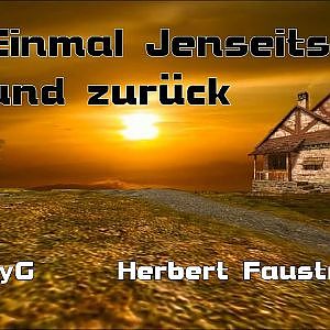 TommyG & Herbert Faustmann-Einmal Jenseits und zurück - YouTube